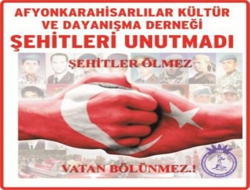 İSTANBUL AFYONLULAR DERNEĞİ ŞEHİTLERİ UNUTMADI